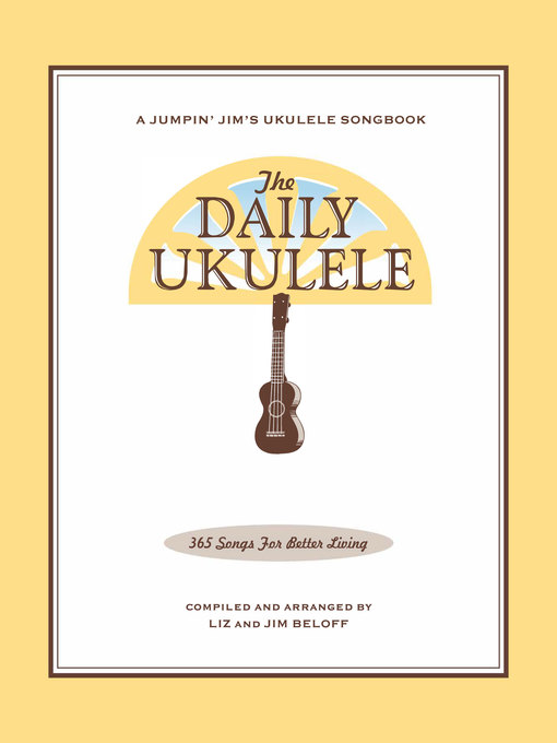 Title details for The Daily Ukulele Songbook by Jim Beloff - Wait list